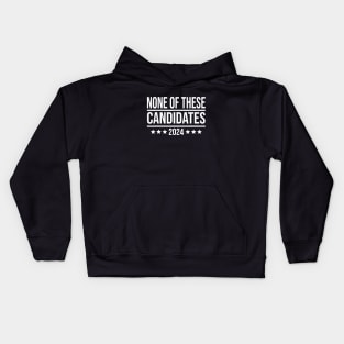 None Of These Candidates 2024 Shirt Funny Election Shirt, Funny Election Shirt Kids Hoodie